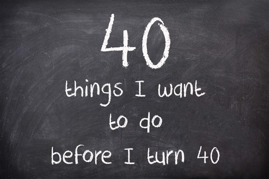 40 things before I turn 40