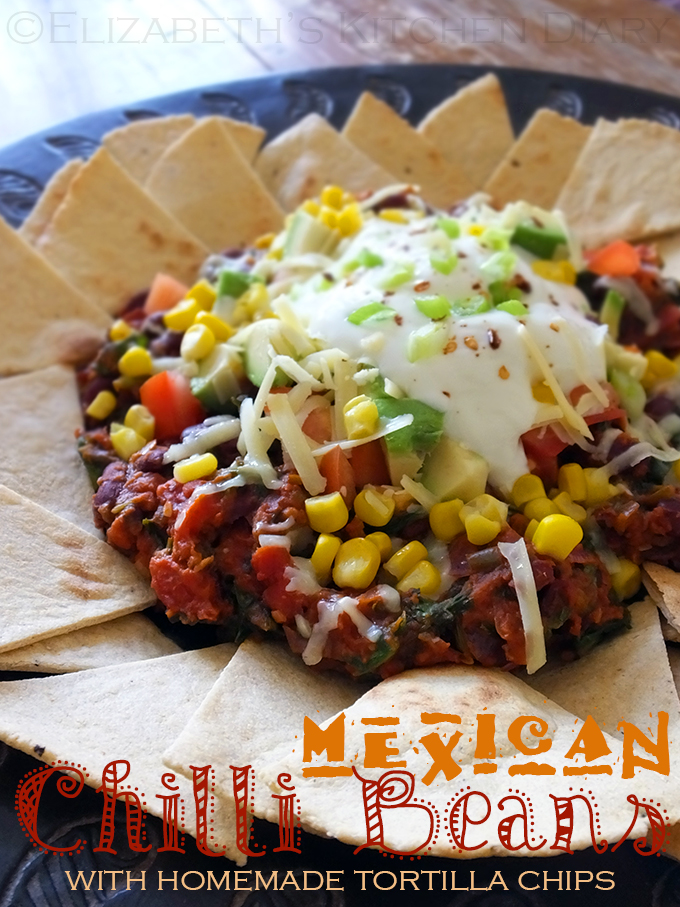 Mexican Chilli Beans with Homemade Tortilla Chips Elizabeth's Kitchen