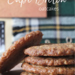 Cape Breton Oatcakes #capebreton #oatcakes #capebretonoatcakes