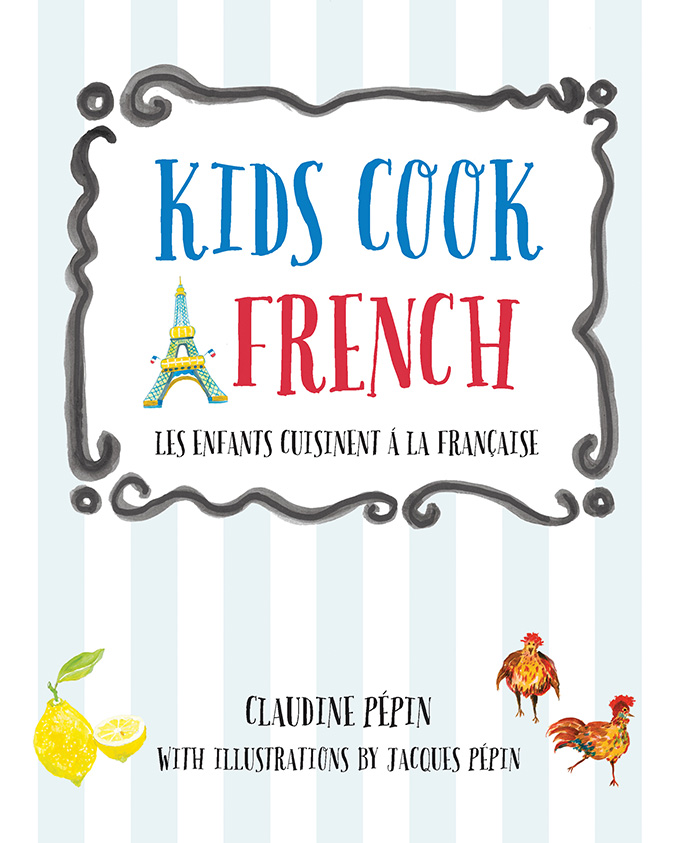 Kids Cook French by Claudine Pepin
