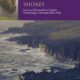 Ebbing Shores - Survey and Excavation of Coastal Archaeology in Shetland 1995-2008