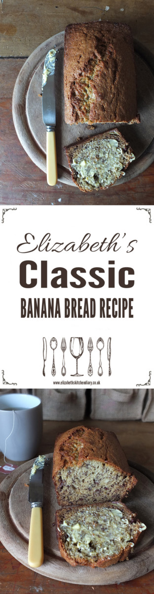 Elizabeth's Classic Banana Bread Recipe - a family favourite; you'll never need another recipe after trying this one!