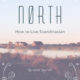 Nørth: How to Live Scandinavian by Brontë Aurell