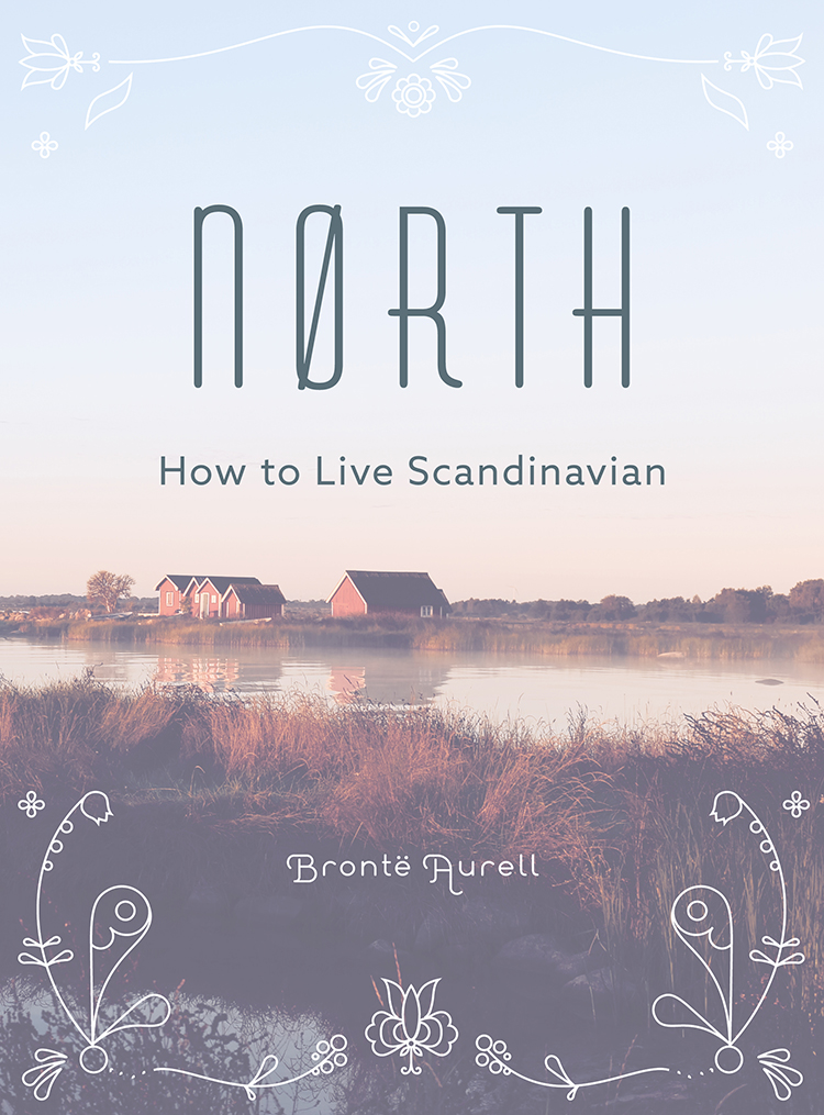 Nørth: How to Live Scandinavian by Brontë Aurell