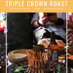 Game of Thrones Feast with a triple crown roast of lamb #gameofthrones #mediaevalfeast #lambroast