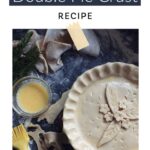 Pinterest pin of Failproof double pie crust recipe