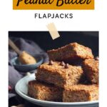 Perfect Peanut Butter Flapjacks pin